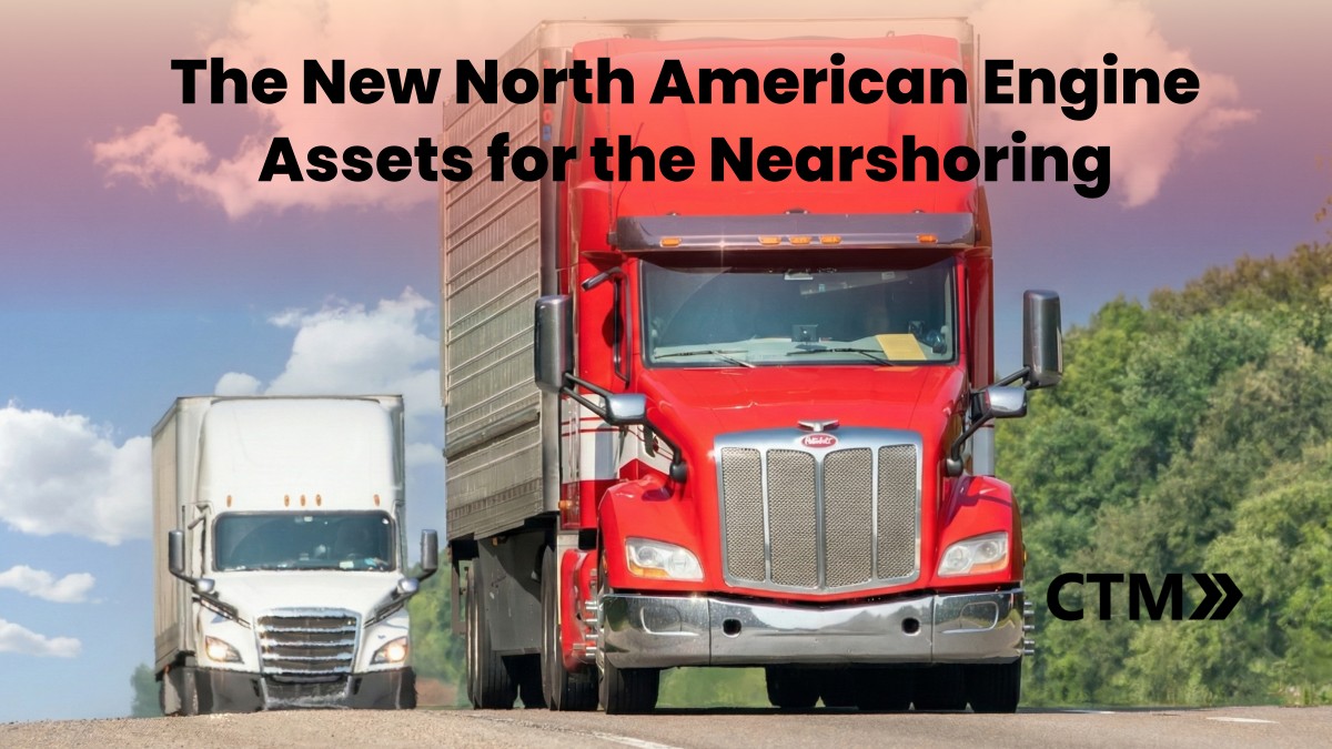 The New North American Engine: Why the I-19 is the Most Important Road in Your Supply Chain